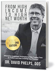 From High Income to High Net Worth: Alternative Investment Strategies to Stop Trading Time for Dollars and Start Creating True Freedom