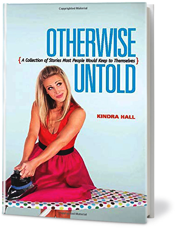 Otherwise Untold: A Collection of Stories Most People Would Keep to Themselves