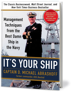 It’s Your Ship: Management Techniques from the Best Damn Ship in the Navy